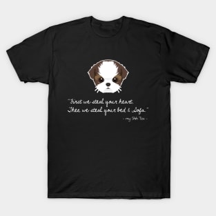 Shih Tzu Owner Pet Dog Animal Lover Gift Ideas - First We Steal Your Heart Then We Steal Your Bed And Sofa T-Shirt